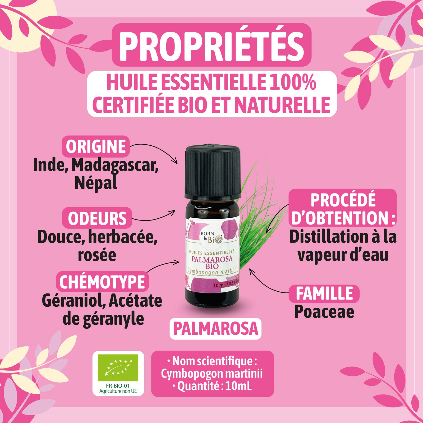 Huile essentielle de Palmarosa bio, au parfum floral et doux, obtenue par distillation à la vapeur des parties aériennes. 